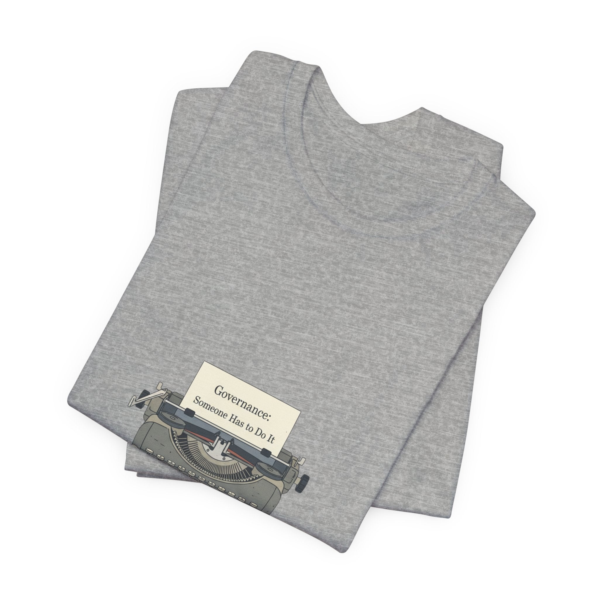 Governance: Someone Else Do It Tee | election memes shirt, civic exhaustion tee