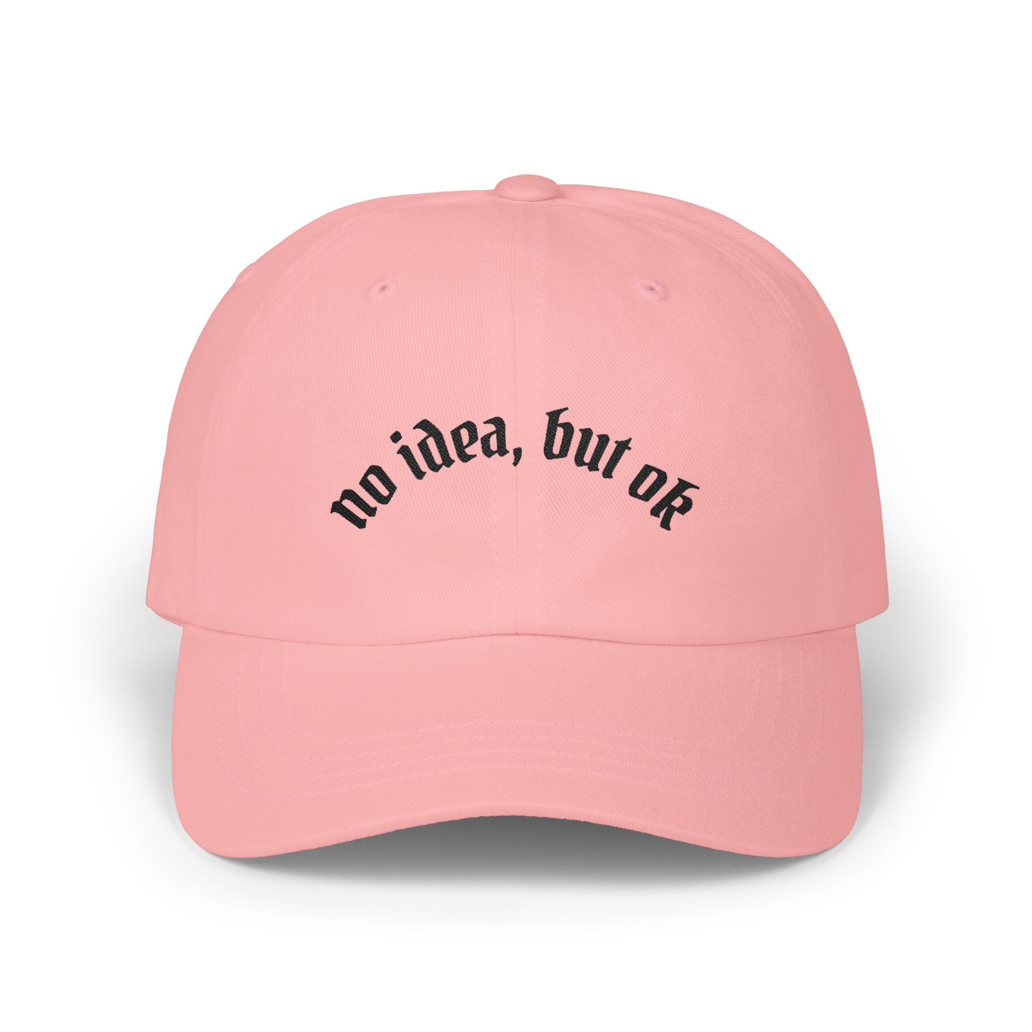 Dad Cap — "no idea, but ok" Embroidered White Baseball Hat
