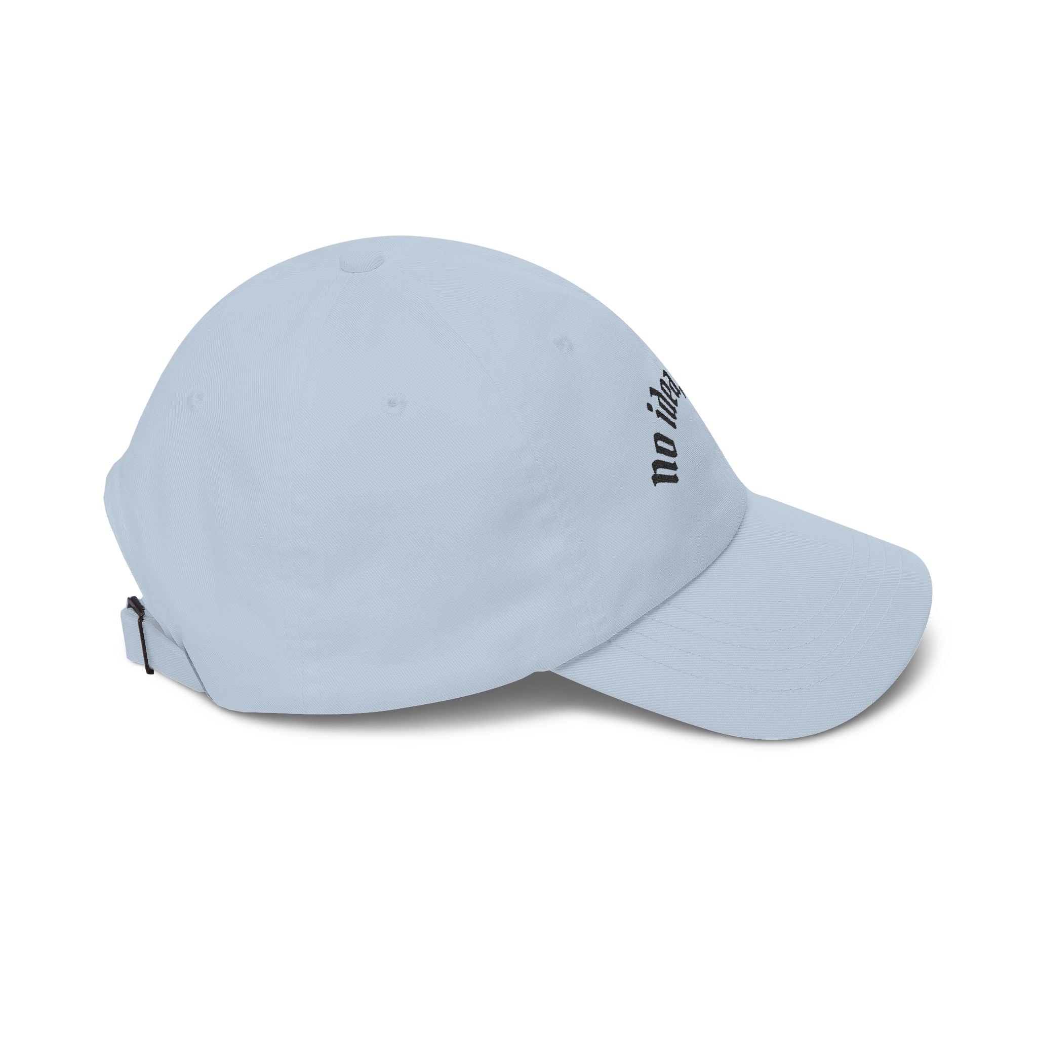 Dad Cap — "no idea, but ok" Embroidered White Baseball Hat