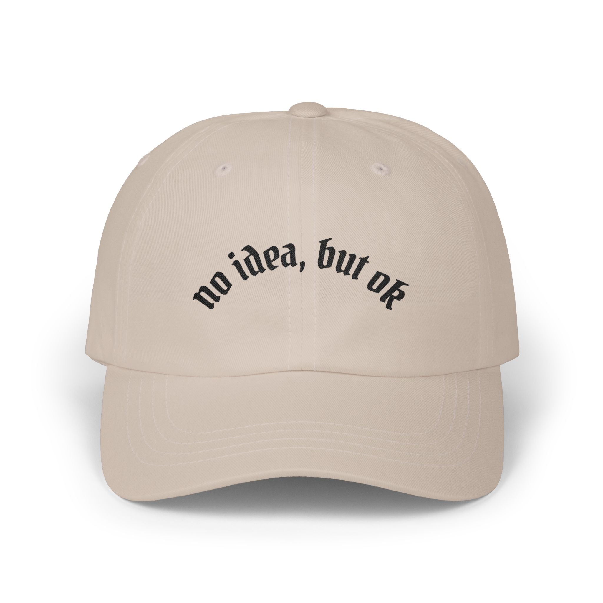 Dad Cap — "no idea, but ok" Embroidered White Baseball Hat